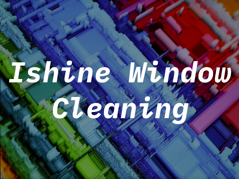 Ishine Window Cleaning