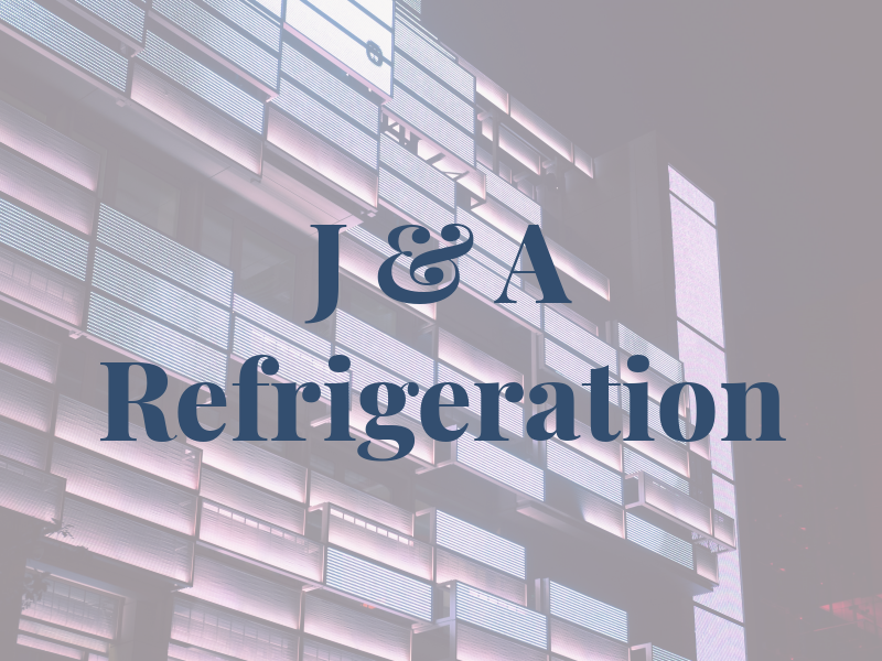 J & A Refrigeration
