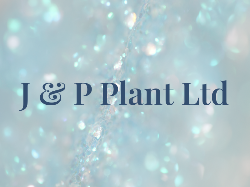 J & P Plant Ltd