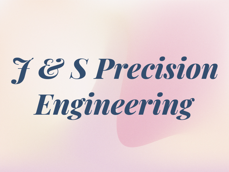 J & S Precision Engineering