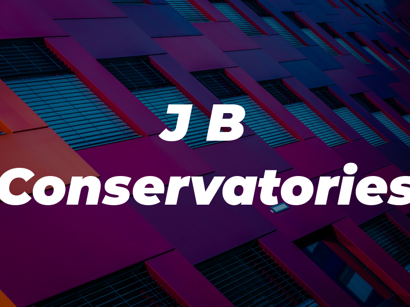 J B Conservatories