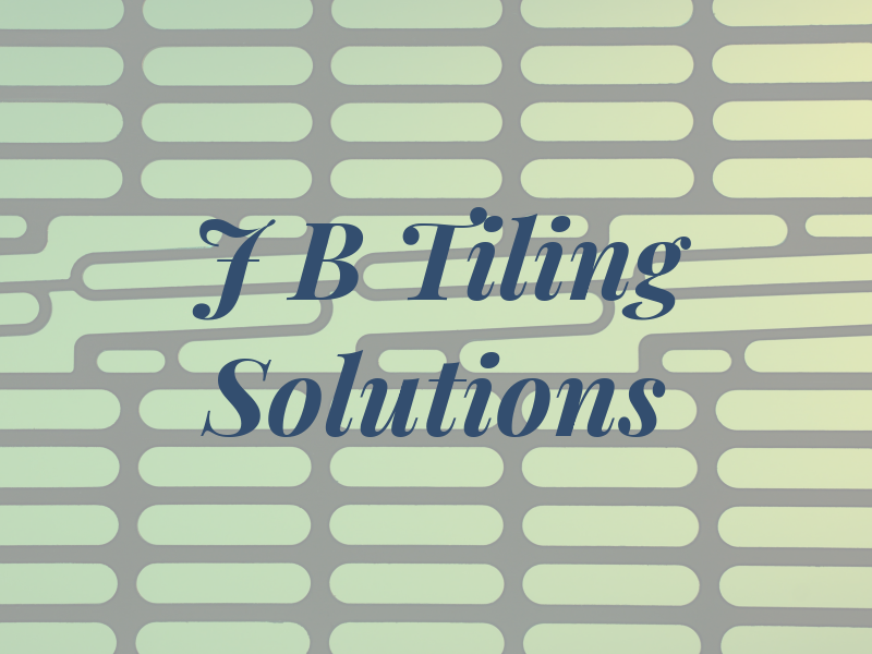 J B Tiling Solutions