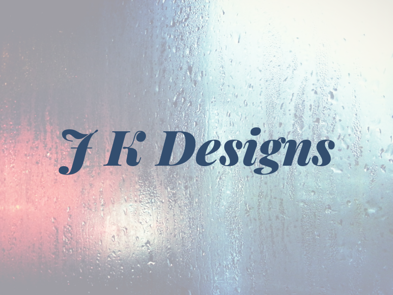 J K Designs