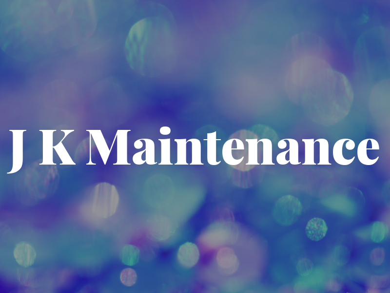 J K Maintenance