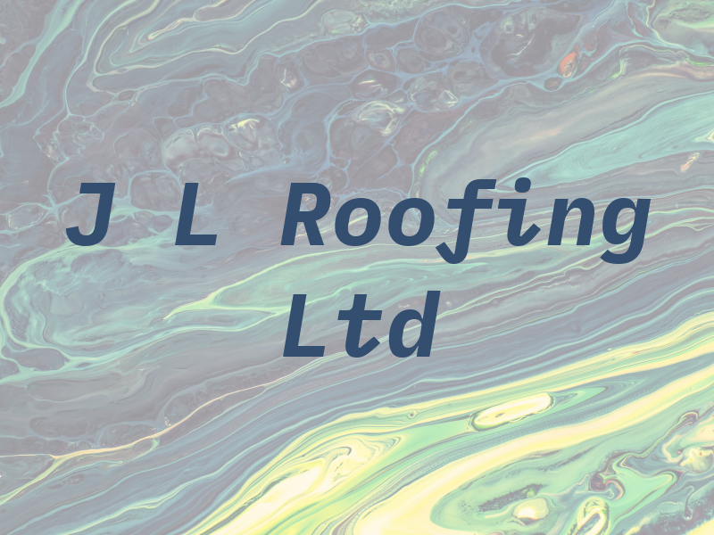 J L Roofing Ltd