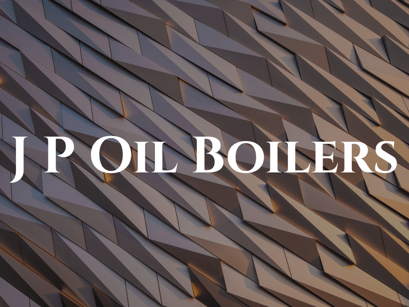 J P Oil Boilers