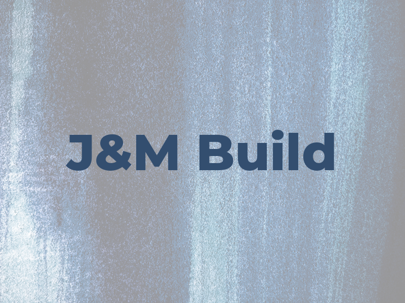 J&M Build