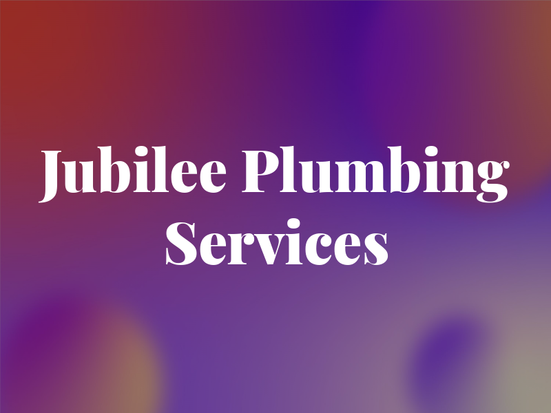 Jubilee Plumbing & Services