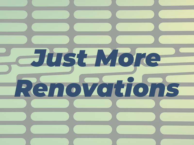 Just Do More Renovations