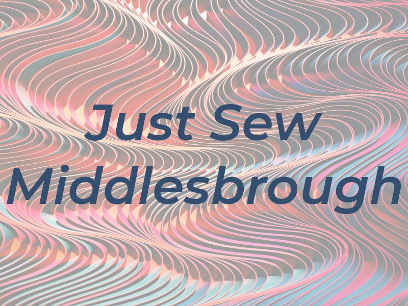 Just Sew Middlesbrough