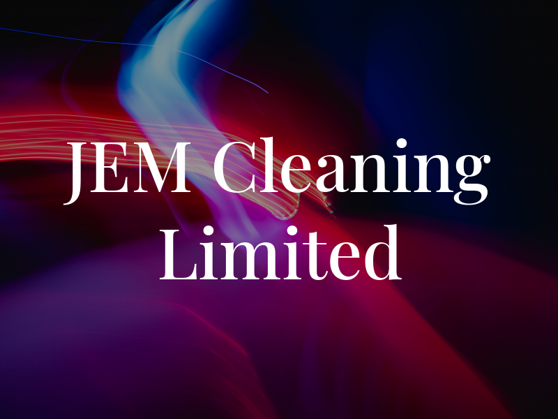 JEM Cleaning Limited