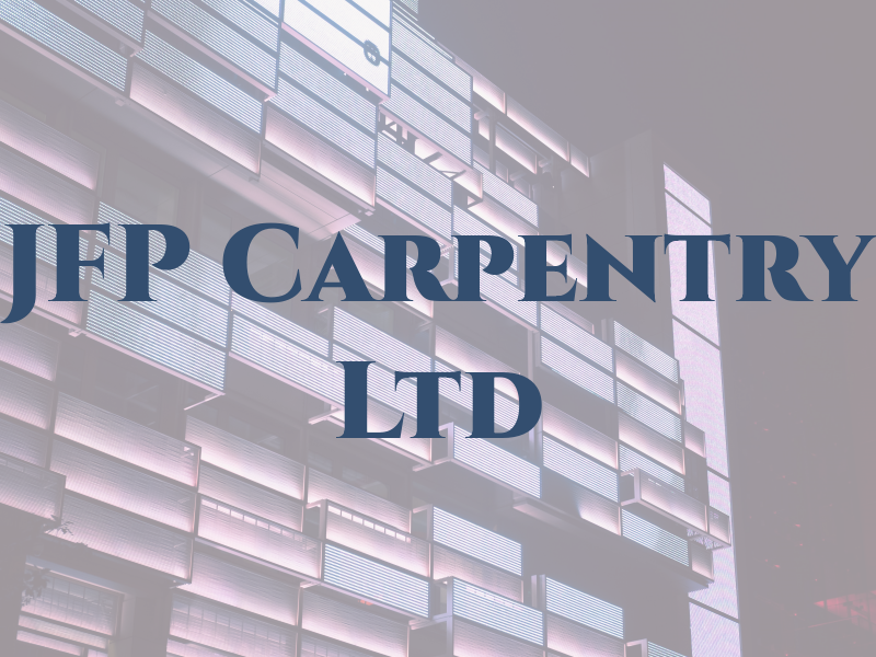 JFP Carpentry Ltd