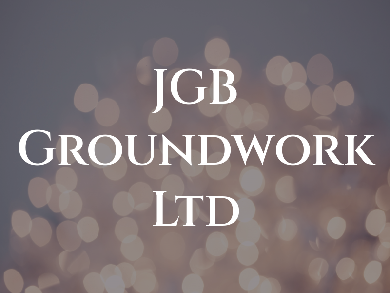 JGB Groundwork Ltd