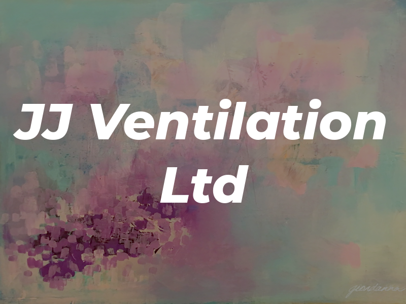 JJ Ventilation Ltd