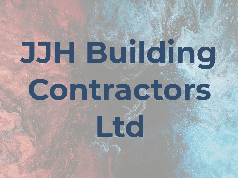 JJH Building Contractors Ltd