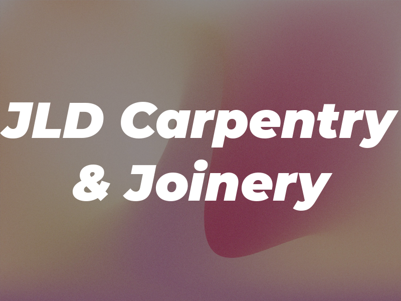 JLD Carpentry & Joinery