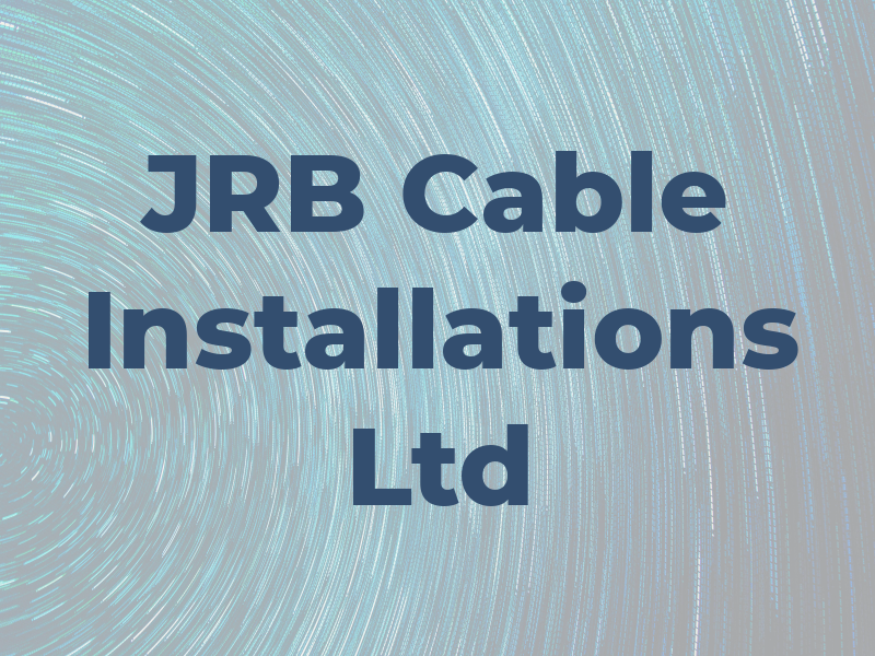 JRB Cable Installations Ltd