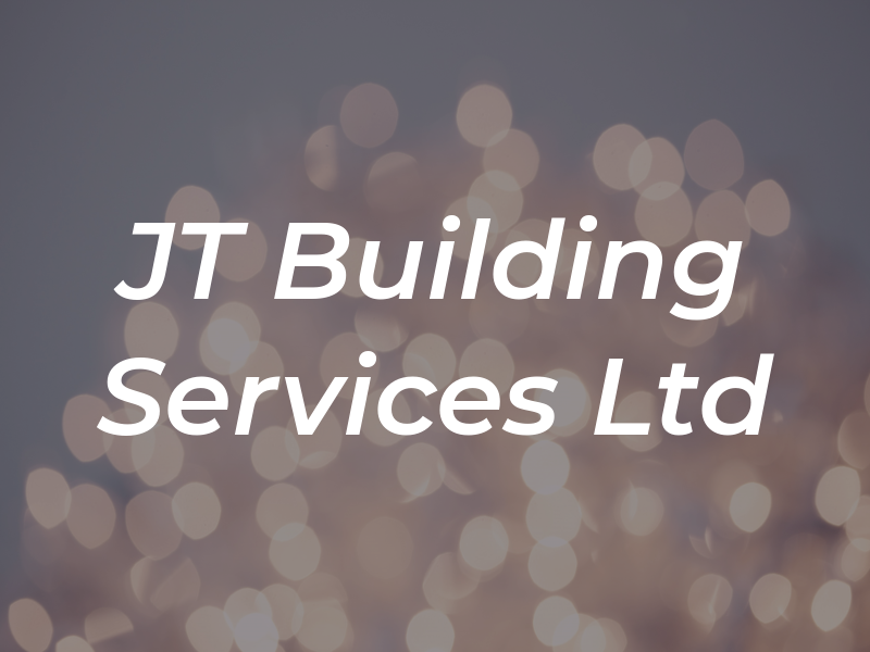 JT Building Services Ltd