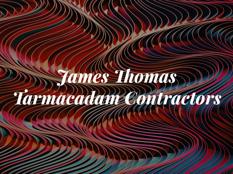James Thomas Tarmacadam Contractors Ltd