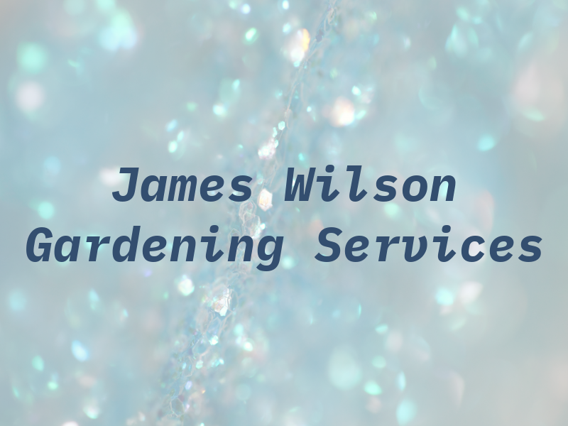 James Wilson Gardening Services