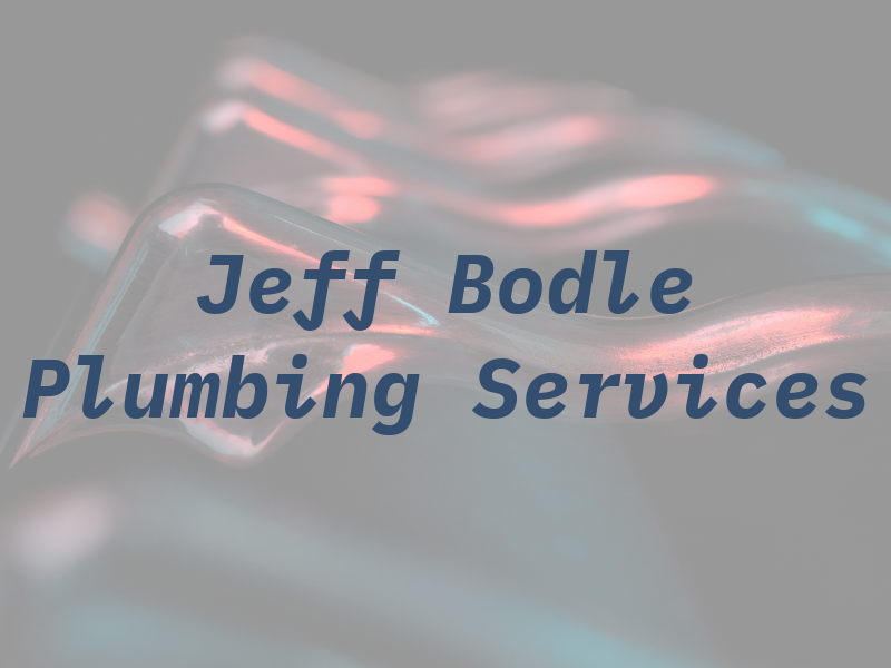 Jeff Bodle Plumbing Services