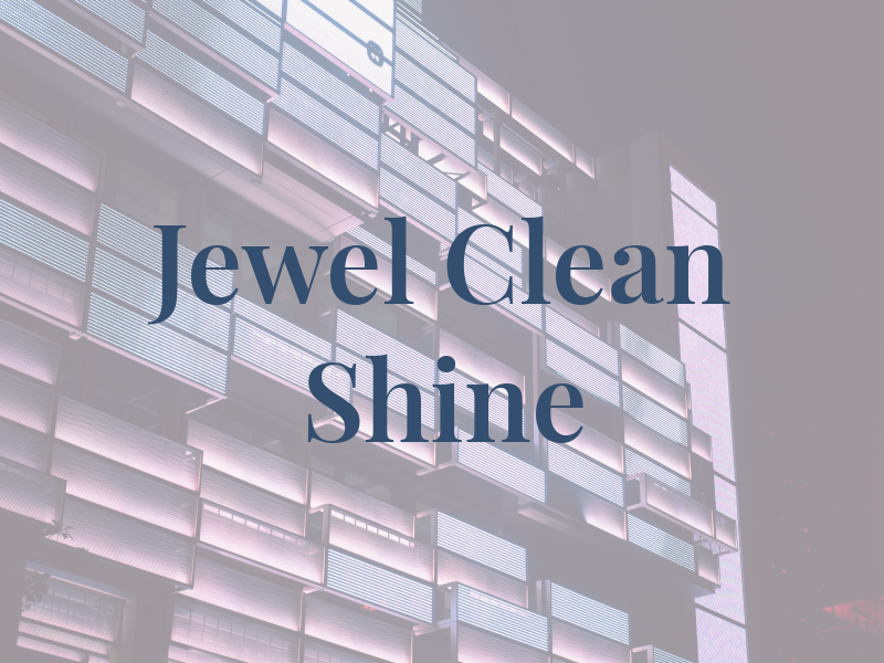 Jewel Clean and Shine