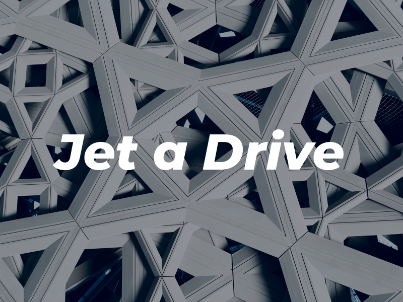 Jet a Drive