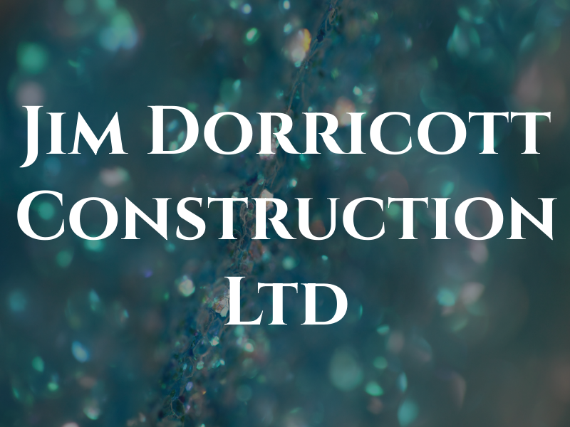 Jim Dorricott Construction Ltd