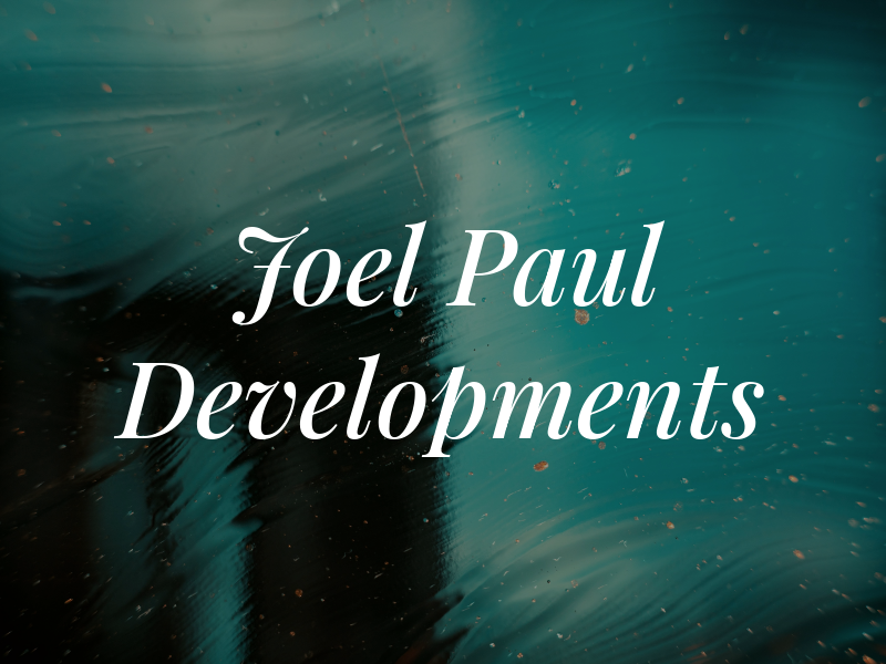 Joel Paul Developments