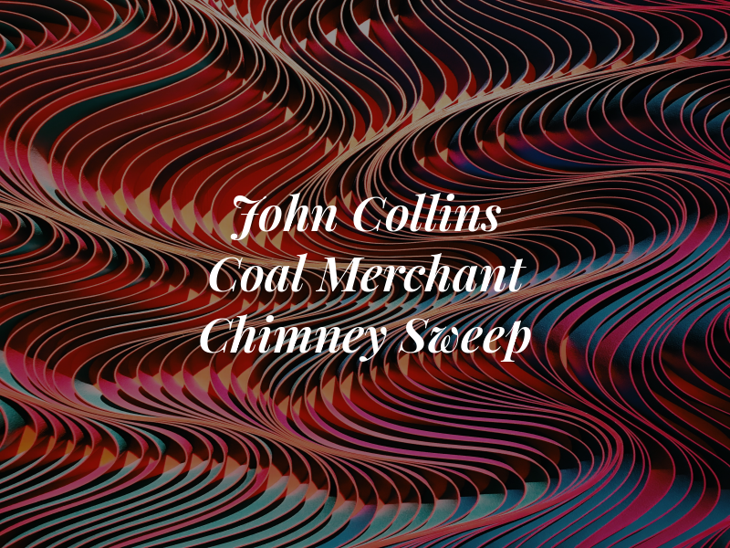 John Collins Coal Merchant & Chimney Sweep