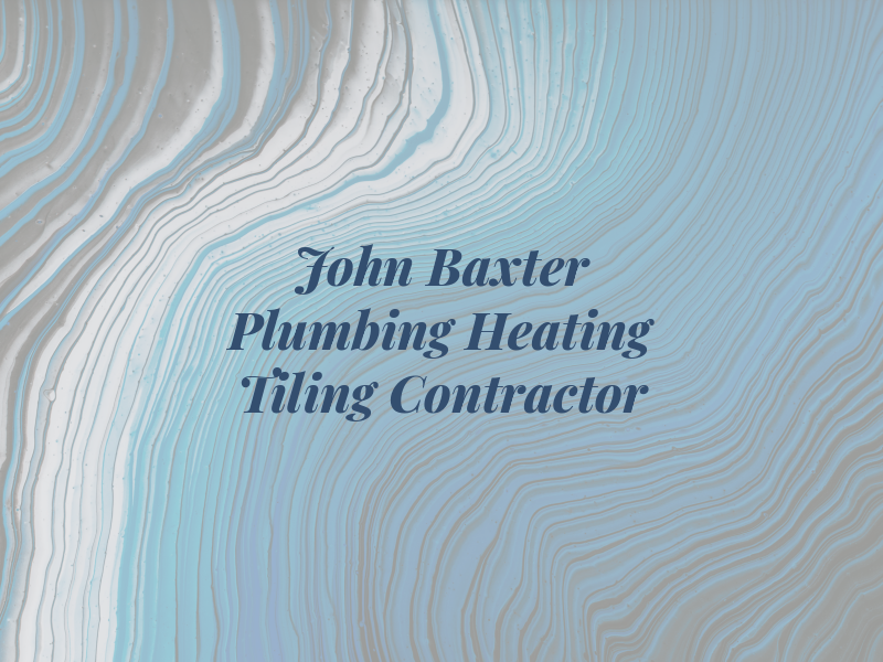 John Baxter Plumbing Heating & Tiling Contractor