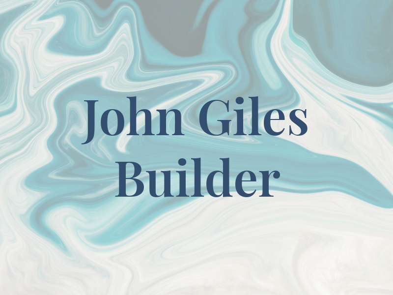 John Giles Builder