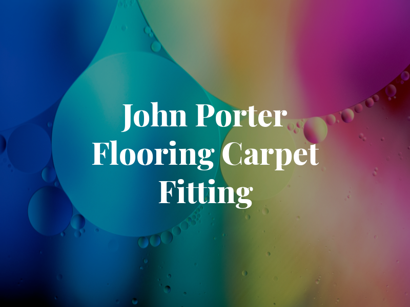 John Porter Flooring Carpet Fitting
