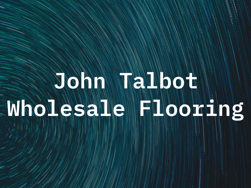 John Talbot Wholesale Flooring