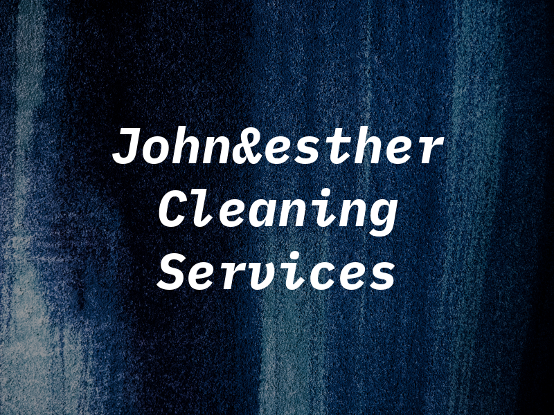 John&esther Cleaning Services