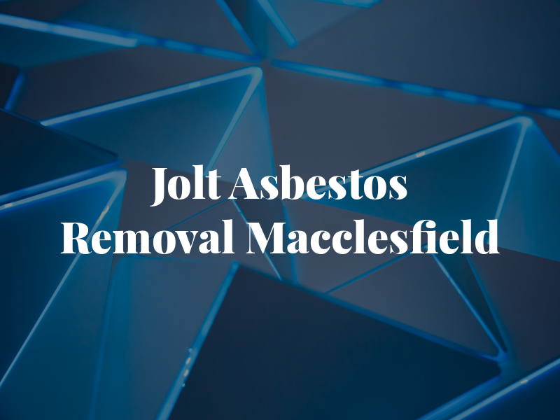 Jolt Asbestos Removal Macclesfield Ltd