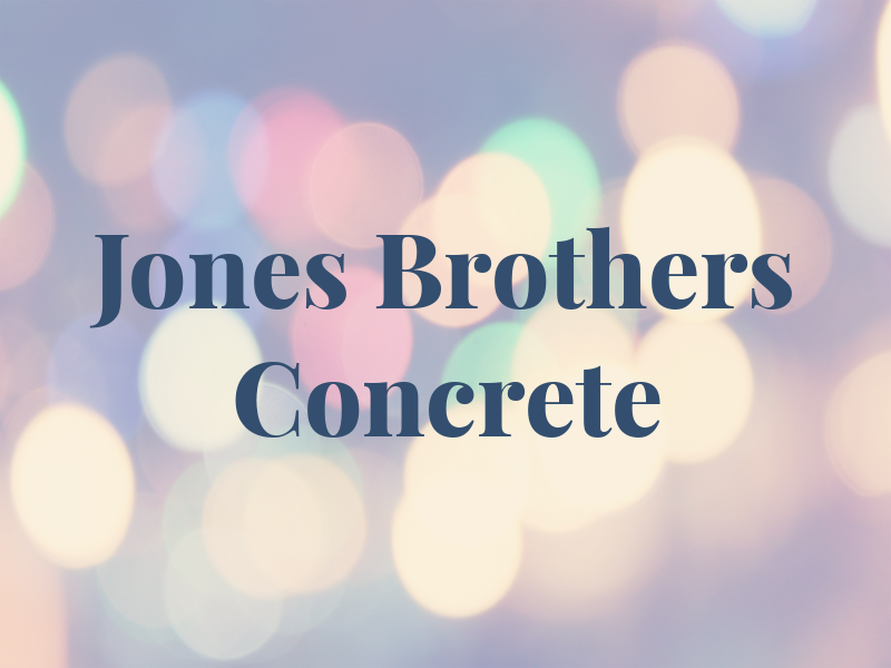 Jones Brothers Concrete