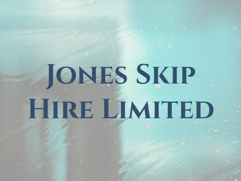 Jones Skip Hire Limited