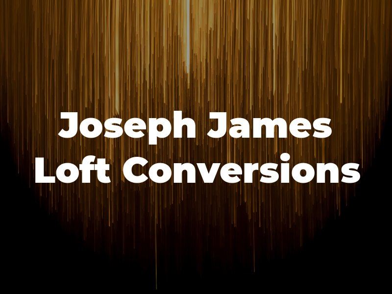 Joseph James Loft Conversions
