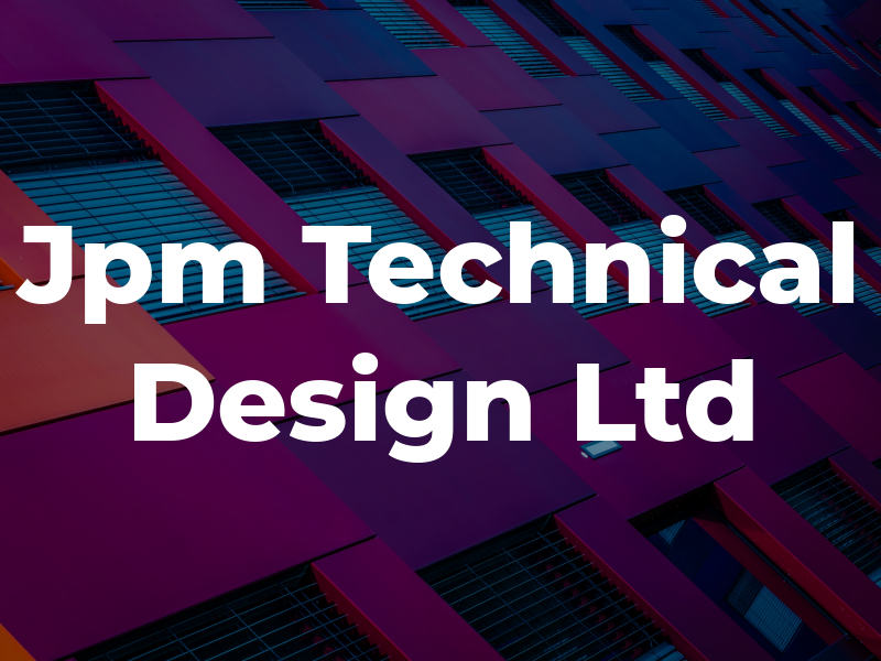 Jpm Technical Design Ltd