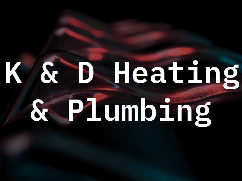 K & D Heating & Plumbing