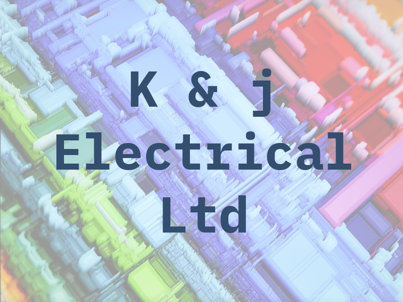 K & j Electrical Ltd