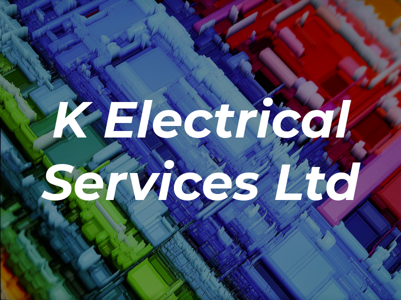 K Electrical Services Ltd