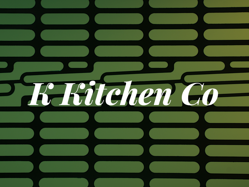 K Kitchen Co