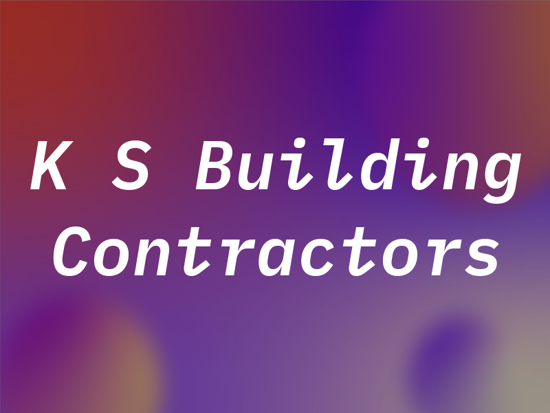 K S Building Contractors