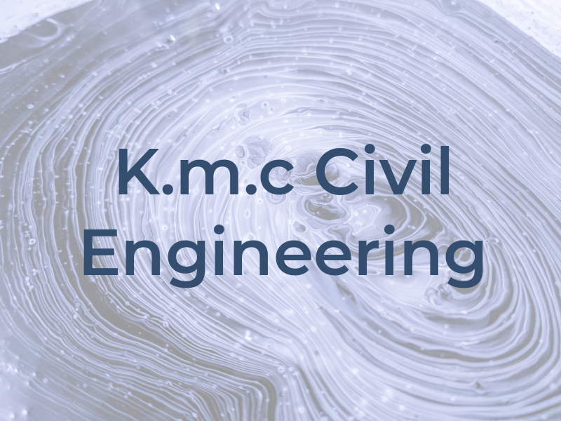 K.m.c Civil Engineering Ltd