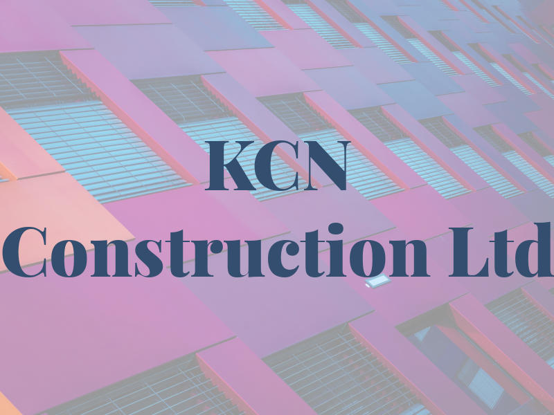 KCN Construction Ltd