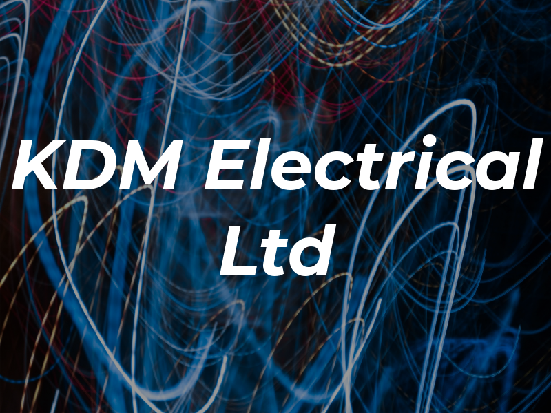 KDM Electrical Ltd