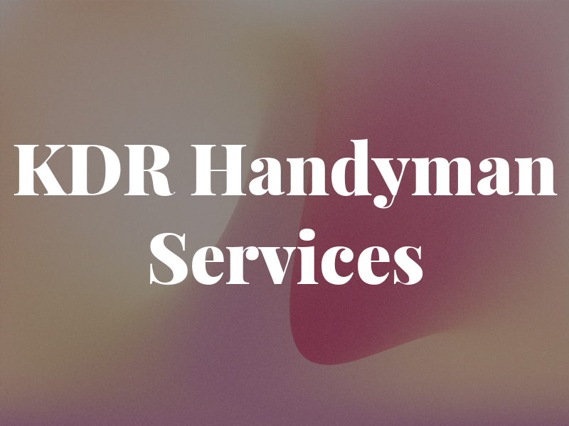 KDR Handyman Services