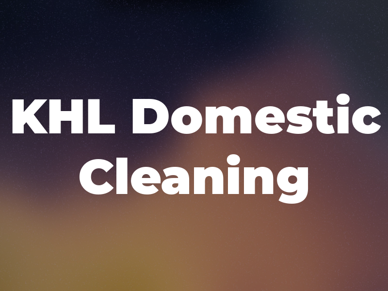 KHL Domestic Cleaning